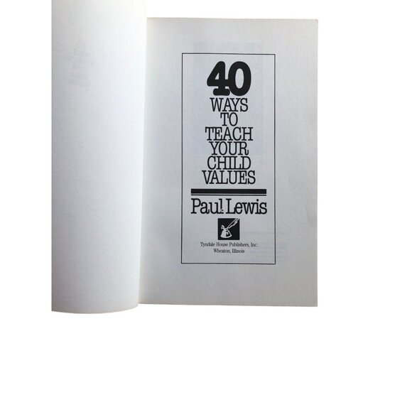 40 Ways To Teach Your Child Values By Paul Lewis Paperback - Picture 3 of 8